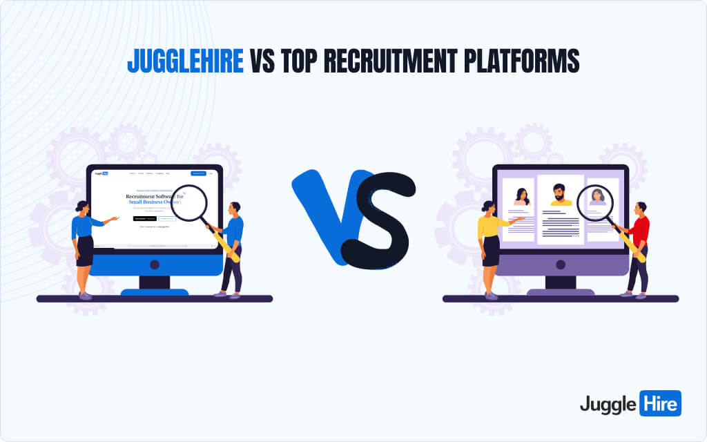 JuggleHire vs Top Recruitment Platforms