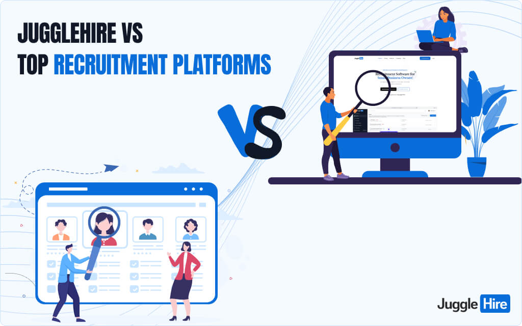 JuggleHire vs Top Recruitment Platforms