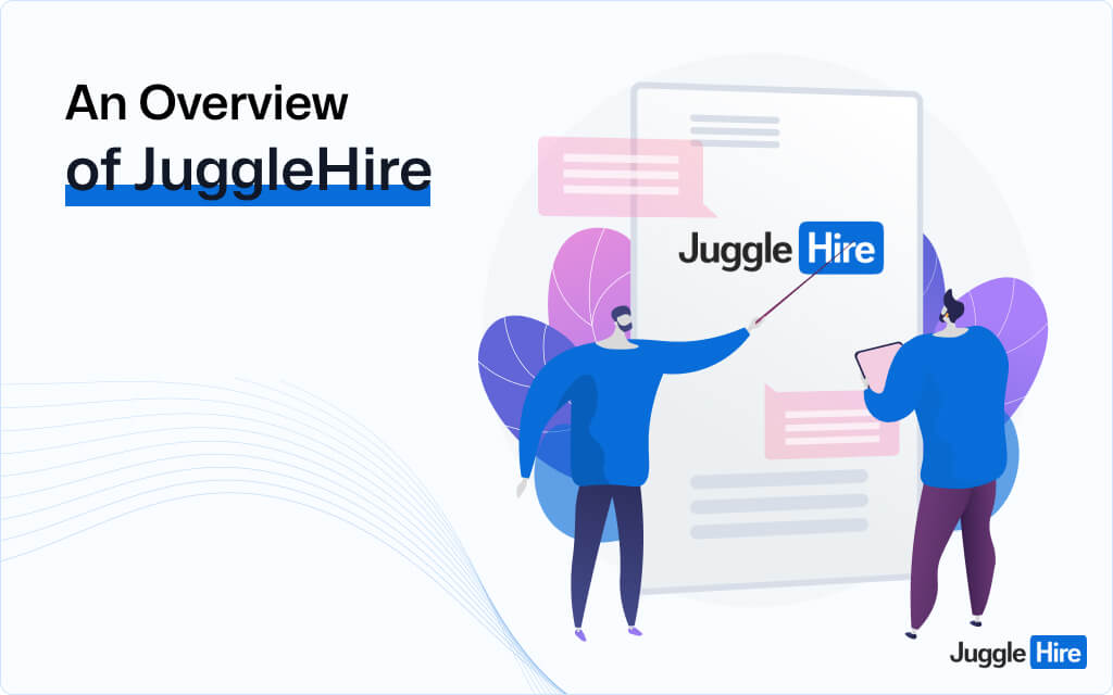 An Overview of JuggleHire