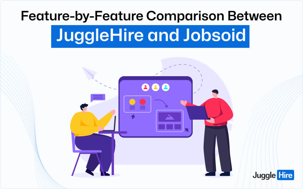 Feature-by-Feature Comparison Between JuggleHire and Jobsoid