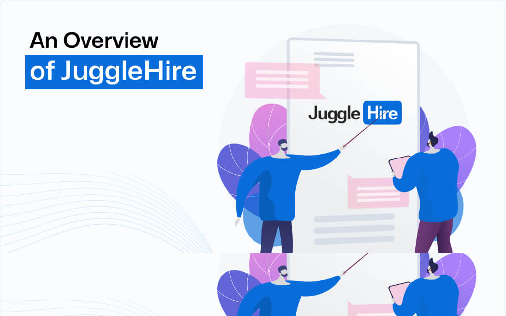 An Overview of JuggleHire