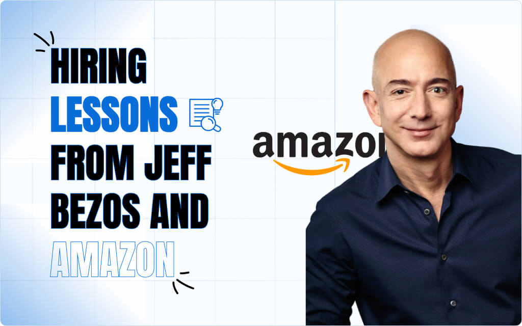 Hiring Lessons from Jeff Bezos and Amazon