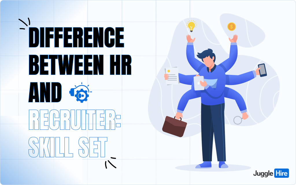 Difference Between HR and Recruiter: Skill Set